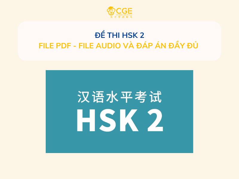 đề thi hsk 2 - CGE tổng hợp