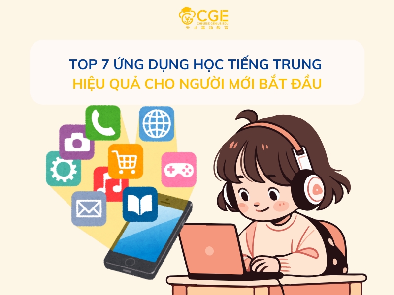 Ứng dụng học tiếng Trung hiệu quả nhất 2025 