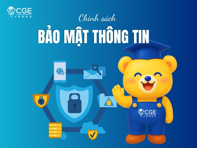 CHÍNH SÁCH BẢO MẬT THÔNG TIN TẠI CGE 