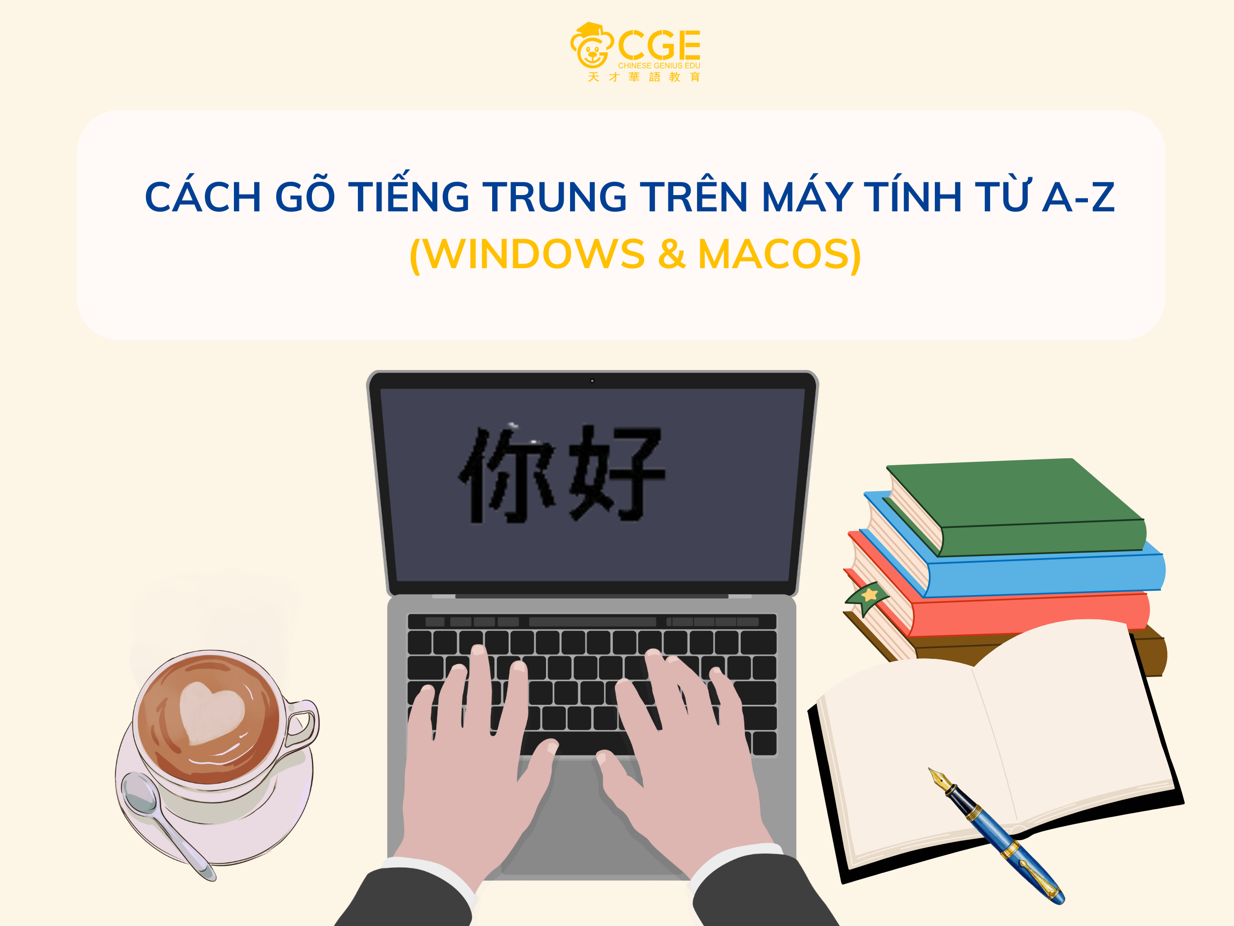 CÁCH GÕ TIẾNG TRUNG TRÊN MÁY TÍNH TỪ A-Z (WINDOWS & MACOS)