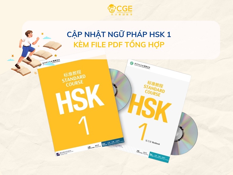 Cập nhật đầy đủ 39 điểm ngữ pháp HSK 1 chuẩn theo giáo trình, kèm file PDF